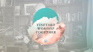 Vineyard Worship Together Daily  Brian Doerksen  Vineyard Worship