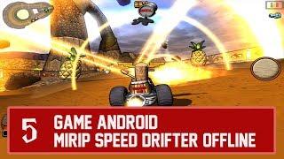 5 Game Android Mirip  SpeedDrifter  CTR  OFFLINE TERBARU