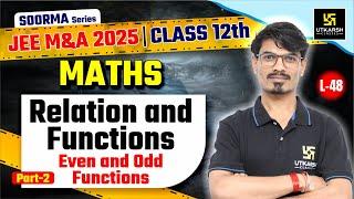 Class 12 Maths  Relation and Functions  JEE Main & Advanced 2025  L-48  BK Dubey Sir