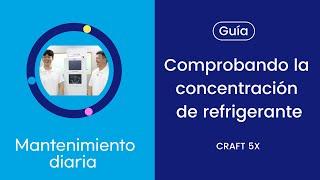 Mantenimiento diaria Comprobando la concentración de refrigerante