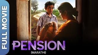 PENSION पेन्शन Marathi Full Movie  Sonali Kulkarni Sumit Gutte Nilambari Khamkar
