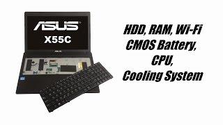 Asus X55C X55U - Keyboard HDD RAM Wi-Fi CMOS Battery CPU Cooling System