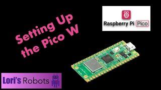 Pico W Episode 1 Setting Up the Raspberry Pi Pico W