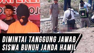 Dimintai Tanggung Jawab Siswa SMA di Bojonegoro Bunuh Janda Hamil