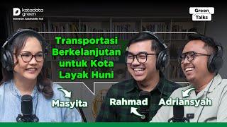 Apa Pentingnya Transportasi Berkelanjutan untuk Kita dan Kota?  Green Talks