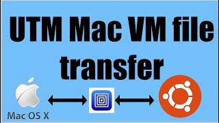 How to Copy Files From MacBook to any VM in UTM  Copy File from VM to Mac UTM Mac VM file transfer