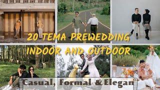 Inspirasi Tema dan Tempat Prewedding indoor outdoor  casual formal adat dll
