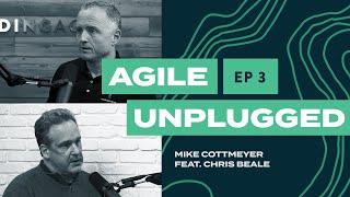 Agile Unplugged EP03  Mike Cottmeyer and Chris Beale