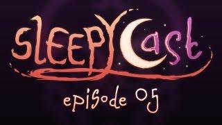 SleepyCast 05 - The Rogue Fingerer