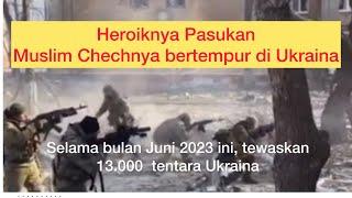 Pasukan Chechnya jadi Andalan Rusia di garis depan. Bertempur dengan heroik. Tewaskan belasan ribu.