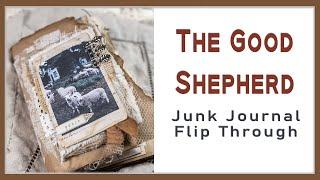 The Good Shepherd Junk Journal Flip Through