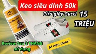 14 - Hướng dẫn keo dán giày SIÊU DÍNH Ximo - Ai phù hợp? Ai Không?