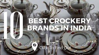 Top 10 Best Crockery Brands In India