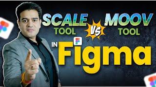 Scale Vs. Move Tool in Figma  UXUI Designing Course 2024