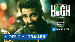 High  Official Trailer  Akshay Oberoi  Ranvir Shorey  MX Player