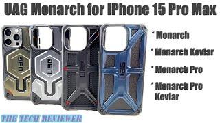 Which Monarch is Right for You? UAG Monarch  Monarch Pro  Monarch Pro Kevlar for iPhone 15 Pro Max