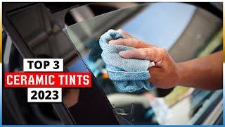 Best Ceramic Tint in 2023 - Top 3 window tint Review