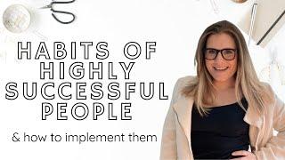 Habits of Highly Successful People  Daily Habits to Achieve Your Goals  How To Be Successful