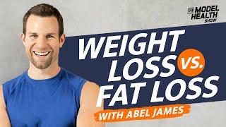 Abel James Interview Weight Loss Vs. Fat Loss