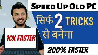 Speed up Your Desktop or Laptop with 2 Sinple Tricks  Make Your old PC 10X Faster #windowstips