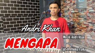 MENGAPACipt  Rhoma irama Cover  Andri khan Musik  Andri khan