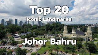Top 20 Iconic Landmarks in Johor Bahru