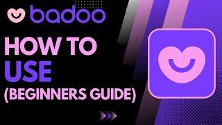 How to Use Badoo  Beginners Guide to Badoo  2023