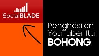 Sebab Penghasilan YouTuber di Social Blade Itu Bohong