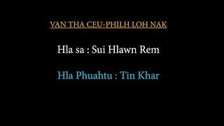 VAN THA CEU PHILH LOHNAK - Sui Hlawn Rem