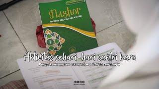 AKTIVITAS SEHARI - HARI SANTRI BARU PONDOK PESANTREN ASSALAFI AL FITHRAH SURABAYA.