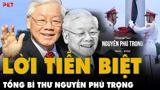 Ngày Tổng Bí thư mất “ĐỜI TUÔN NƯỚC MẮT TRỜI TUÔN MƯA…” bạn bè quốc tế xúc động nói lời TIỄN BIỆT