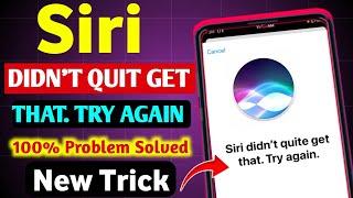 How to fix Siri didnt quite get that Try again  Hey siri not working  Siri didnt quite get that