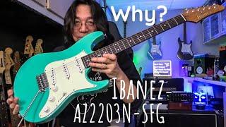 Why I love the Ibanez AZ2203N SFG?