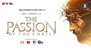 THE PASSION OF THE CHRIST  OFFICIAL ENGLISH FULL MOVIE  JESUS FAMILY TV  𝗣𝗟𝗦 𝗗𝗢 𝗦𝗨𝗕𝗦𝗖𝗥𝗜𝗕𝗘