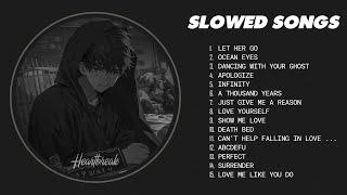 Let Her Go Ocean Eyes... - Slowed Songs slowed+reverb - Sad songs will make you cry#heartbreak