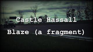 Castle Hassall - Blaze a fragment