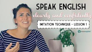 Lesson 1 - Speak English Clearly The Imitation Technique