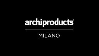 Archiproducts Milano 2016  The Making Of