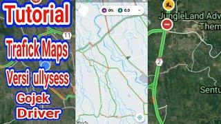 TUTORIAL MAPS TRAFICK GOJEK DRIVER VERSI ULYSESS