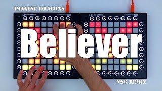 Imagine Dragons - Believer NSG Remix  Dual Launchpad Cover