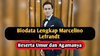 Profil dan Biodata Marcelino Lefrandt Pemain Sinetron Keabadian