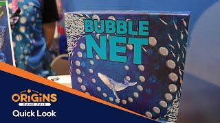 Bubble Net Quick Look at #OriginsGameFair