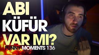 Abi Küfür var mı ? Funny Moments 136