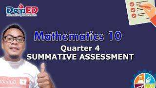 Mathematics 10  Quarter 4 Summative Assessment