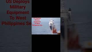 Deploys Military equipment #westphilippinesea #shortsvideo #shortsfeed #shortsviral #shorts