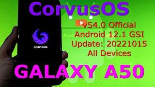 CorvusOS vS4.0 Official for Samsung Galaxy A50 Android 12.1 GSI Update 20221015