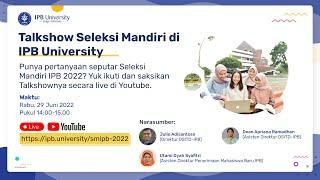 Talkshow Pelaksanaan Seleksi Mandiri IPB 2022