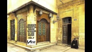 ARABIEN ORIENTEL HOUSE SESSION VOL 9 DJ VEE MIX  ارابيا ميوزيك ٢٠٢٠ ريمكس