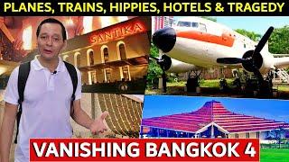 VANISHING BANGKOK EP 4  The DC3  The Old Hippie District  Santika Nightclub Fire  Iconic Hotels