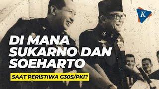 Di Mana Sukarno dan Soeharto Saat Peristiwa G30SPKI?